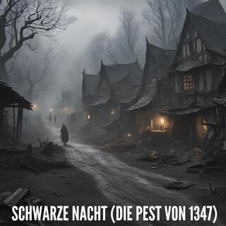 Schwarze Nacht Die Pest von 1347