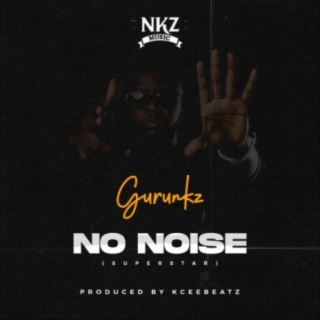 Gurunkz No Noise Superstar