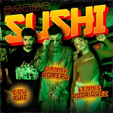 Sushi ft. Lennis Rodríguez & Edu Ruiz | Boomplay Music