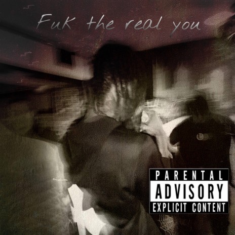 Fuk the real you | Boomplay Music