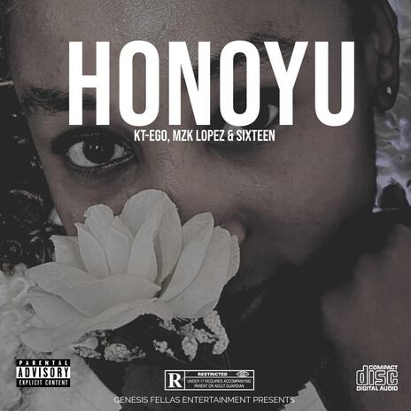 Honoyu ft. MZK Lopez & Sixteen | Boomplay Music