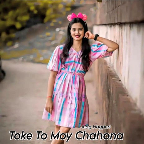 Toke To Moy Chahona | Boomplay Music