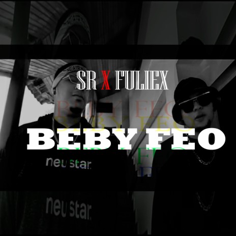 Beby Feo ft. Fuliex | Boomplay Music