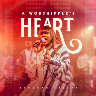 A Worshipper's Heart