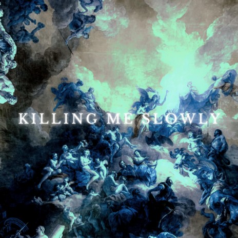 Killing Me Slowly | Boomplay Music