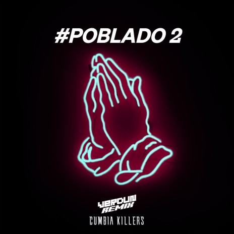 #Poblado 2 ft. Cumbia Killers