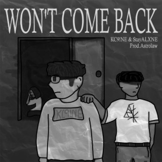 WON'T COME BACK (3 Versions)