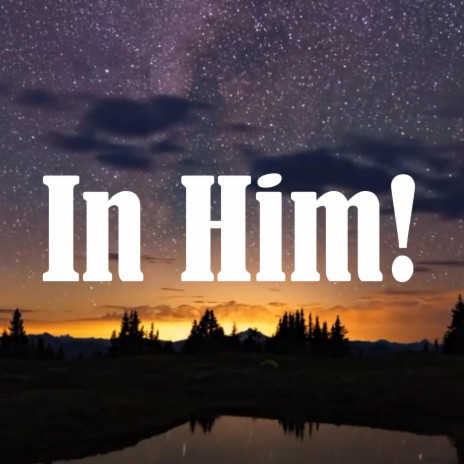 In Him | Boomplay Music