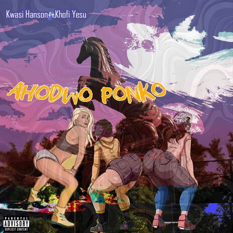 AHODWO PONKO ft. Khofi Yesu | Boomplay Music