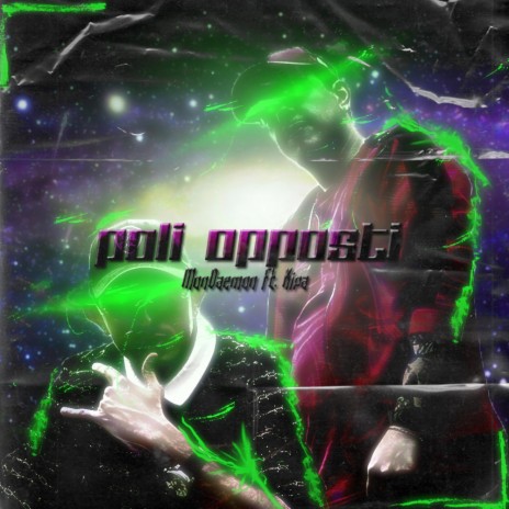 POLI OPPOSTI ft. MonDæmon | Boomplay Music