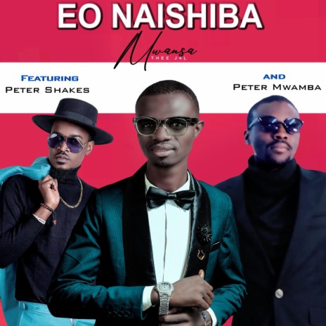 Eo Naishiba (feat. Peter Shakes & Peter Mwamba) | Boomplay Music