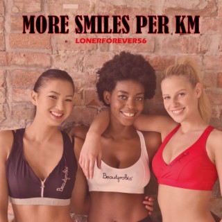 More Smiles Per Km