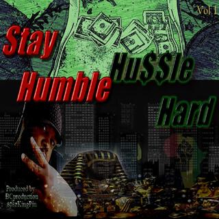 Stay Humble Hussle Hard