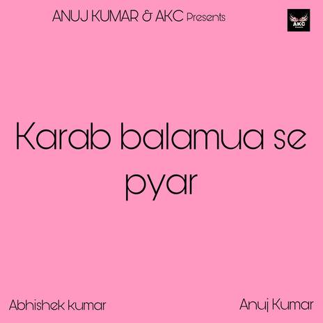 Karab balamua se pyar | Boomplay Music