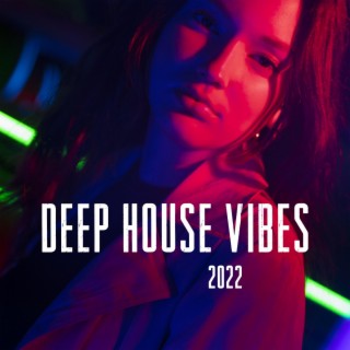 Deep House Vibes 2022