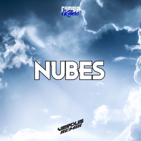 Nubes (Remix) ft. Cumbia Killers
