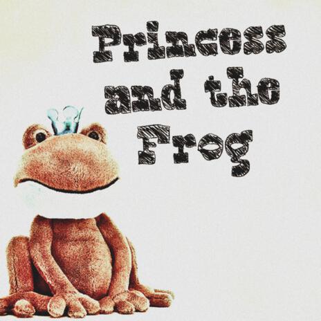 Princess and the Frog | Boomplay Music