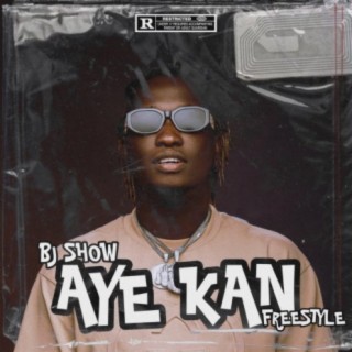 AYE KAN (freestyle)