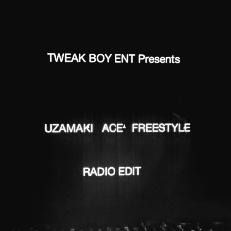 Uzamaki Ace Freestyle (Radio Edit)