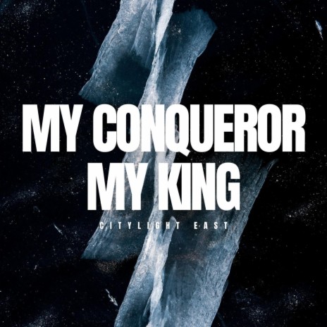 My Conqueror My King | Boomplay Music