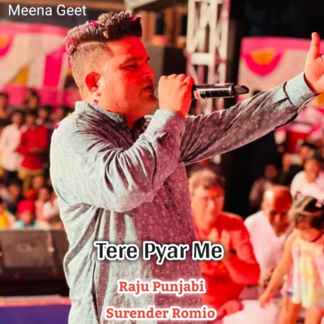 Tere Pyar Me ft. Surendr Romio | Boomplay Music