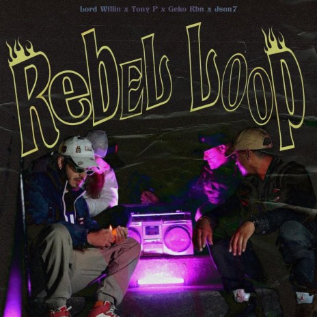 Rebel Loop ft. Tony P, Geko Rbn & Json 7