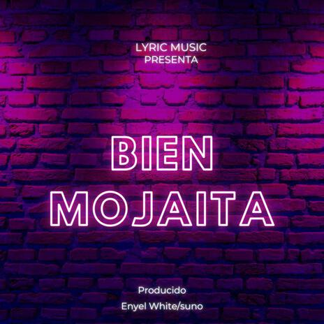 BIEN MOJAITA | Boomplay Music