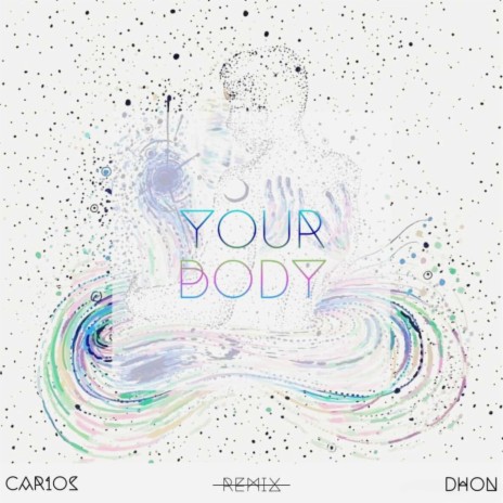 Your Body (Remix) ft. Dhon Vibez | Boomplay Music