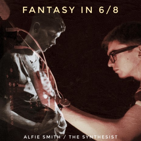 Fantasy in 6/8 ft. Alfie Smith | Boomplay Music