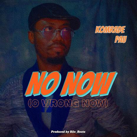 No Now | Boomplay Music