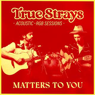 Matters To You (Acoustic RGB Sessions)