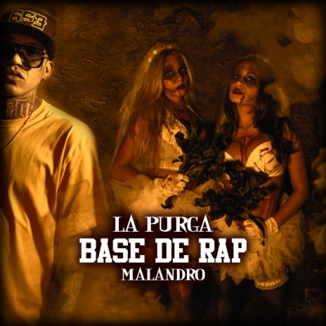 La Purga Base de Rap Malandro ft. Ser The Producer