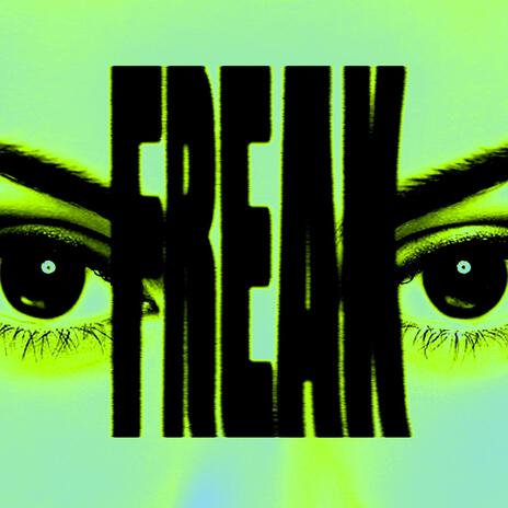 FREAK | Boomplay Music