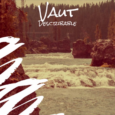 Vaut Describable | Boomplay Music