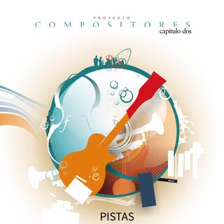 Proyecto Compositores Capitulo Dos (Pistas)