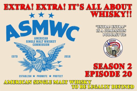 Extra! Extra! S2E20 -- American single malt whisky to be legally defined