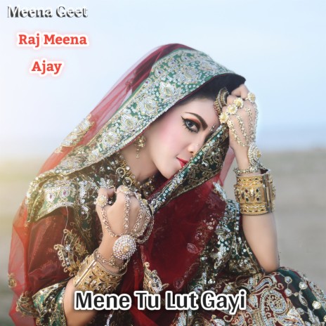 Mene Tu Lut Gayi ft. Ajay