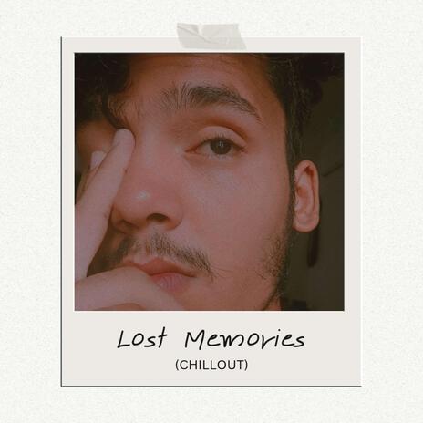 Lost Memories (Chillout) | Boomplay Music