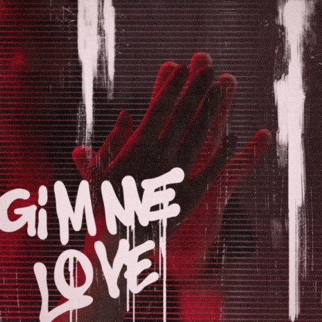 Gimme Love | Boomplay Music