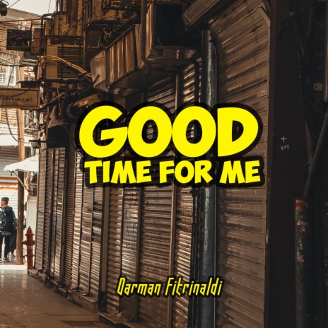 Good Time for Me | Boomplay Music