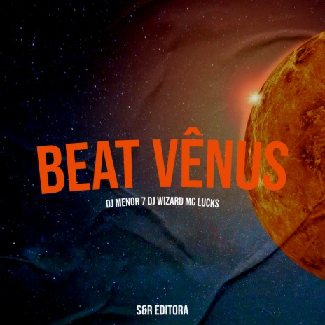 Beat Vênus ft. DJ Wizard & MC Lucks | Boomplay Music