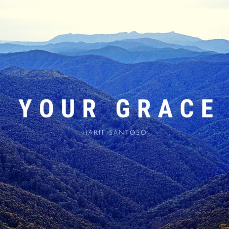 Your Grace ft. Joe Fendero | Boomplay Music