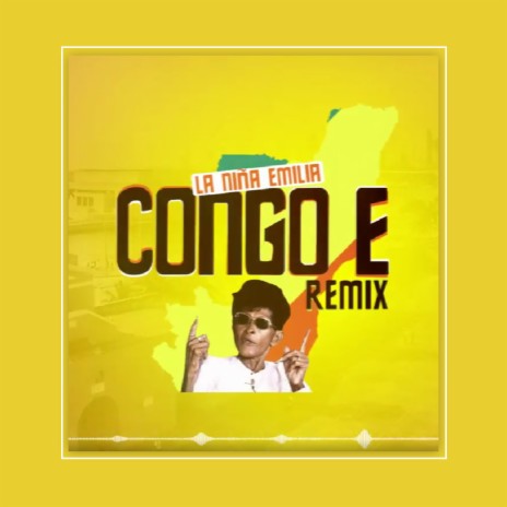 La Niña Emilia (Congo E Remix) ft. Champetas Africanas | Boomplay Music