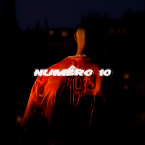 Numéro 10 | Boomplay Music