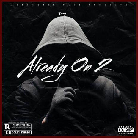 Already On 2 | Boomplay Music