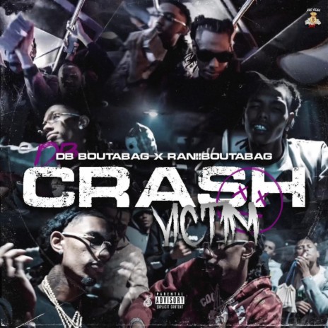Crash Victim ft. RaniiBoutaBag | Boomplay Music
