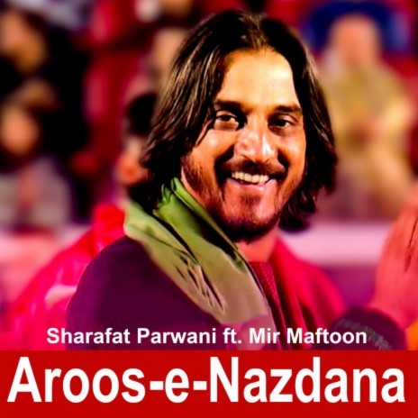 Aroos-e-Nazdana ft. Mir Maftoon | Boomplay Music