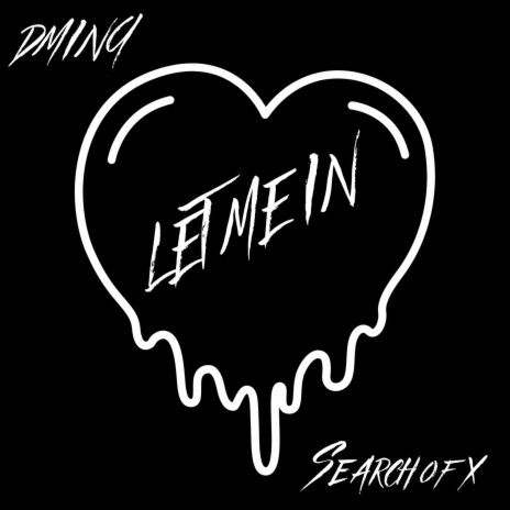 Let Me In ft. Search Of X | Boomplay Music