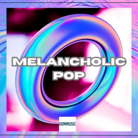 Melancholic Pop | Boomplay Music