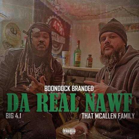 Da Real Nawf ft. Big 4.1 & That McAllen Family | Boomplay Music